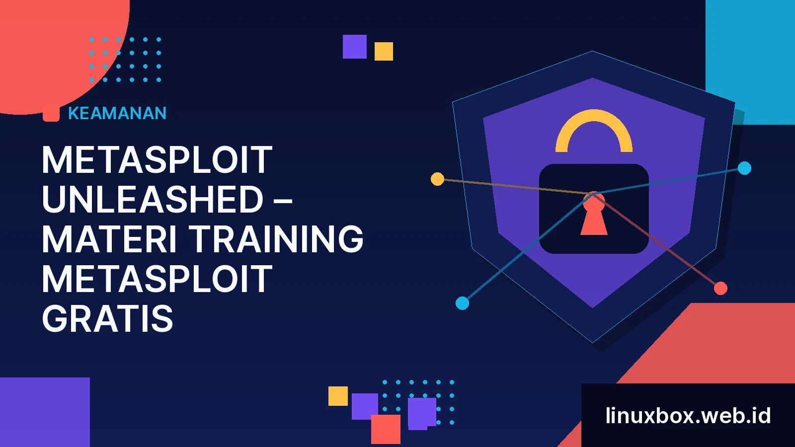 Metasploit Unleashed – Materi Training Metasploit Gratis