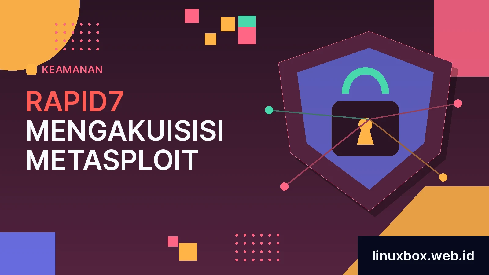 Rapid7 Mengakuisisi Metasploit