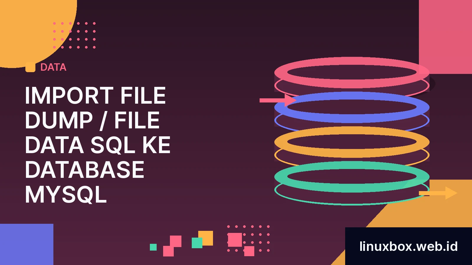 Import file dump / file data SQL Ke Database MySQL